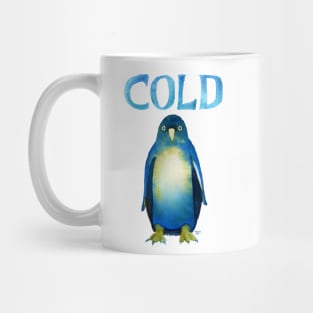 Cold Bird. Cold AF Penguin. Mug